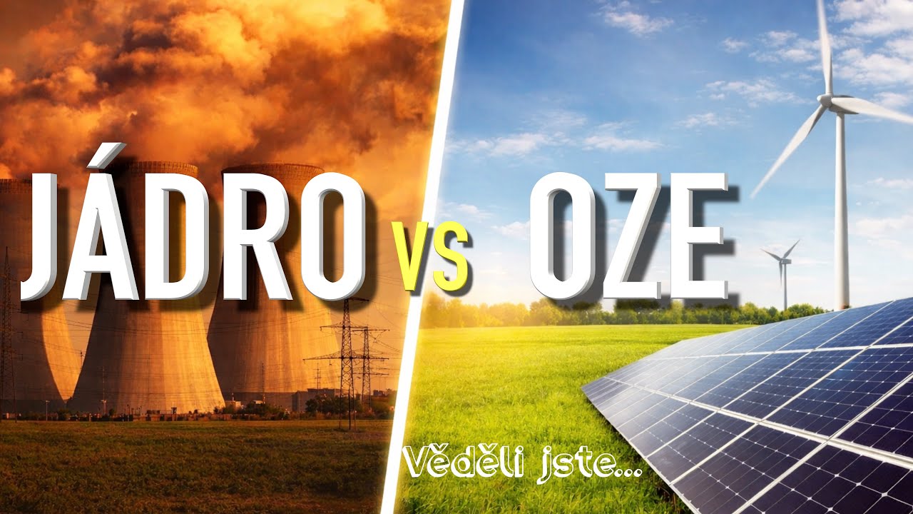 J&aacute;dro nebo obnoviteln&eacute; zdroje - velk&eacute; srovn&aacute;n&iacute; česk&eacute; energetiky!