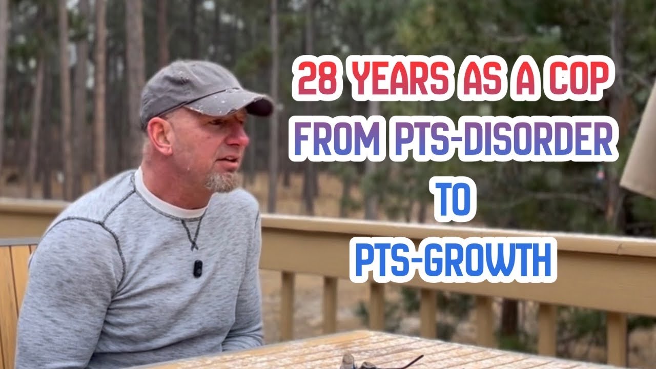 28 years as a cop, one PTSD diagnosis: Starting my post traumatic GROWTH journey