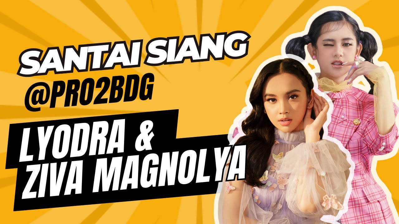 LYODRA & ZIVA MAGNOLYA PENGEN BANGET TINGGAL DI BANDUNG | Santai Siang Pro 2 Bandung