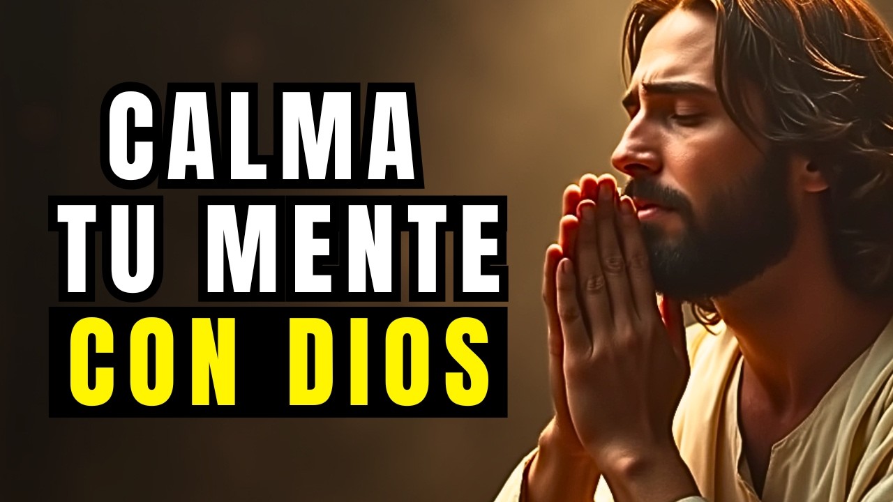 ORA Esto ANTES de DORMIR y VERÁS Cómo DIOS CALMA Tu Mente