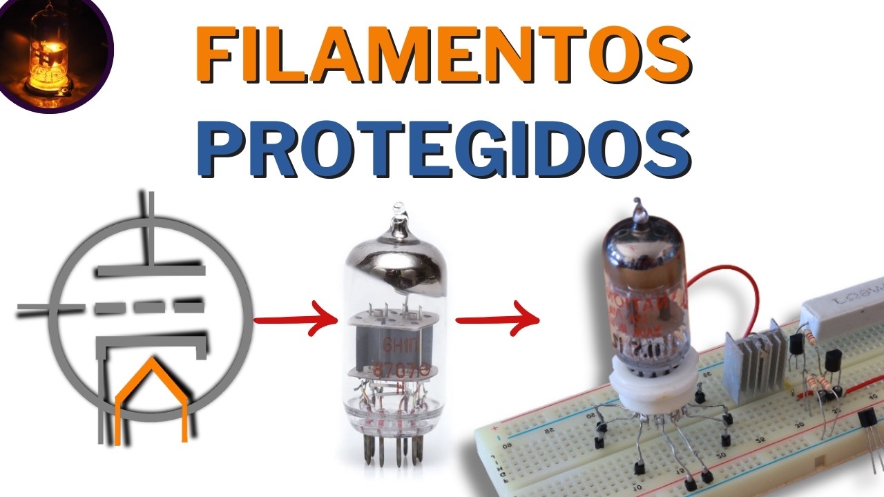 🧿Protector de FILAMENTOS de válvulas de vacío | Circuito práctico