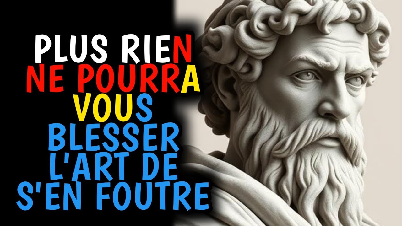 13 principes sto&iuml;ciens pour que RIEN ne puisse vous AFFECTER | r&eacute;flexion profonde