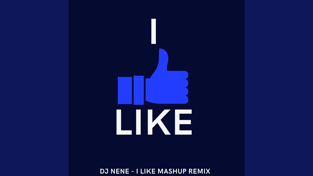 I Like Mashup Remix
