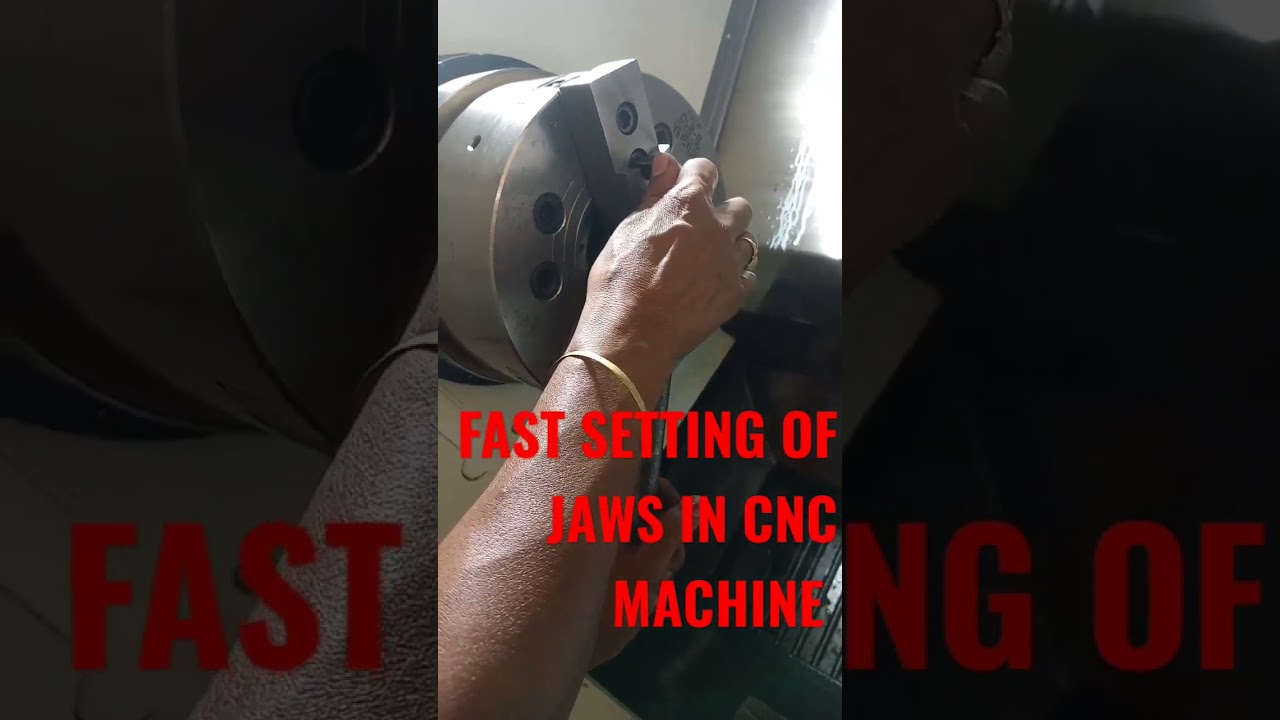 FAST SETTING OF JAWS IN CNC MACHINE