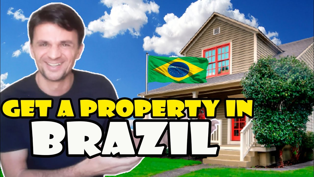 BUYING A PROPERTY IN BRAZIL! LEARN ALL THE STEPS TO GET YOURSELF A BRAZILIAN HOME!