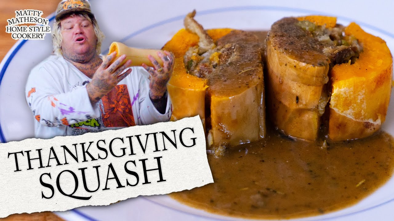 Thanksgiving STUFFED Butternut Squash with Gravy | Home Style Cookery with Matty Matheson