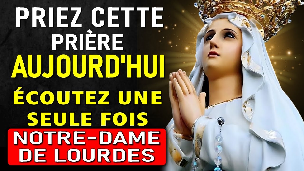 NOTRE DAME DE LOURDES – ÉCOUTEZ CETTE PRIÈRE ET RECEVEZ LA GUÉRISON DE TOUTES MALADIES AUJOURD’HUI