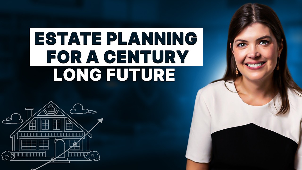 Planning Your Estate for a Century-Long Life | Anna Burr