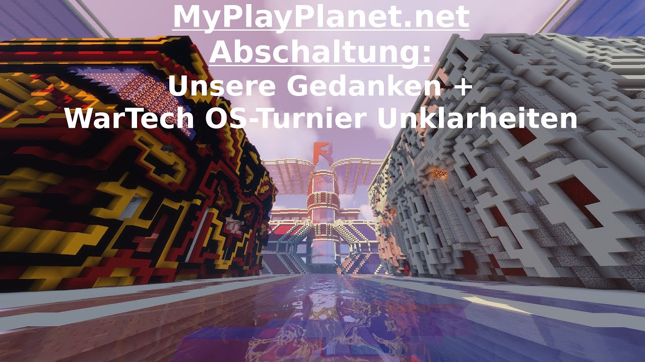 Stellungnahme: WarTech Oldschool-Turnier + MyPlayPlanet.net wird abgeschaltet.