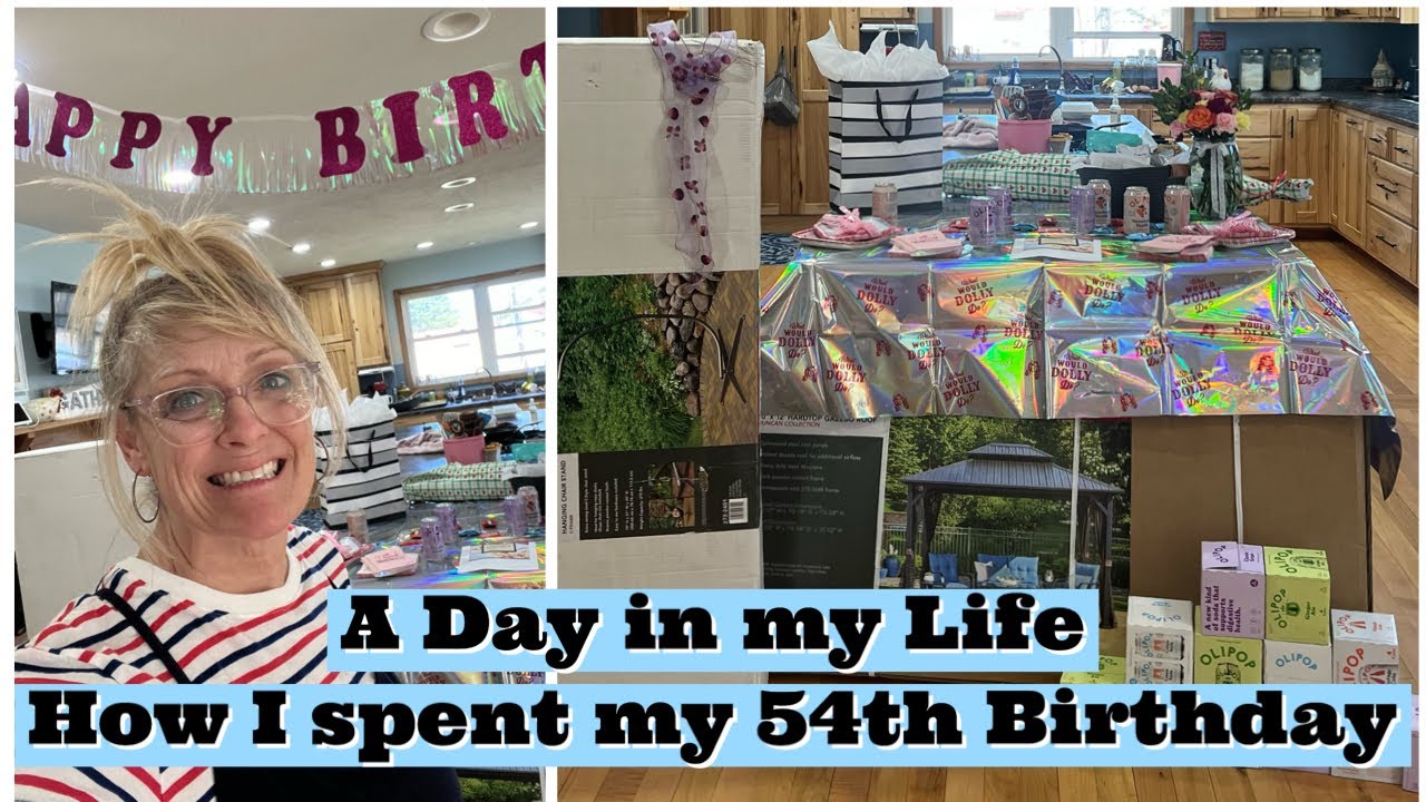 HOW I SPENT MY 54th BiRTHDAY