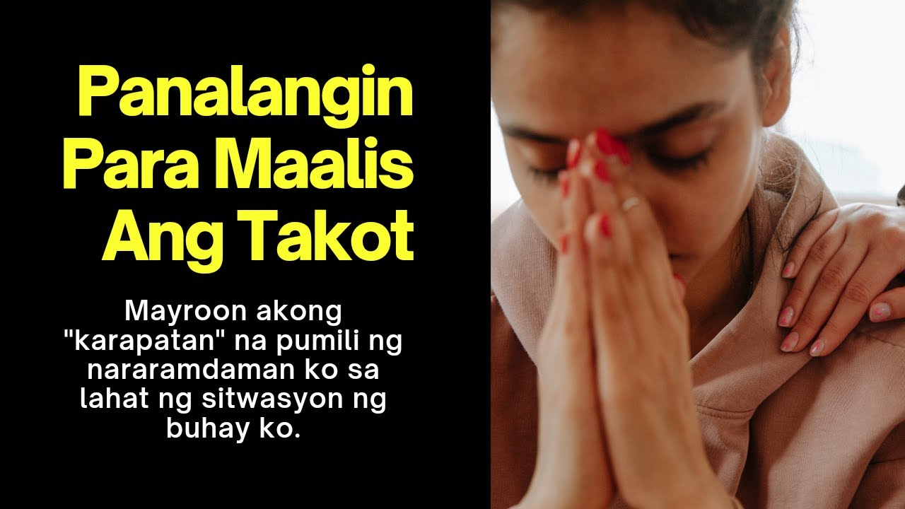 Panalangin Para Mawala Ang Takot | Panalangin Para Makalaya Sa Pagkokontrol Sa Iyo