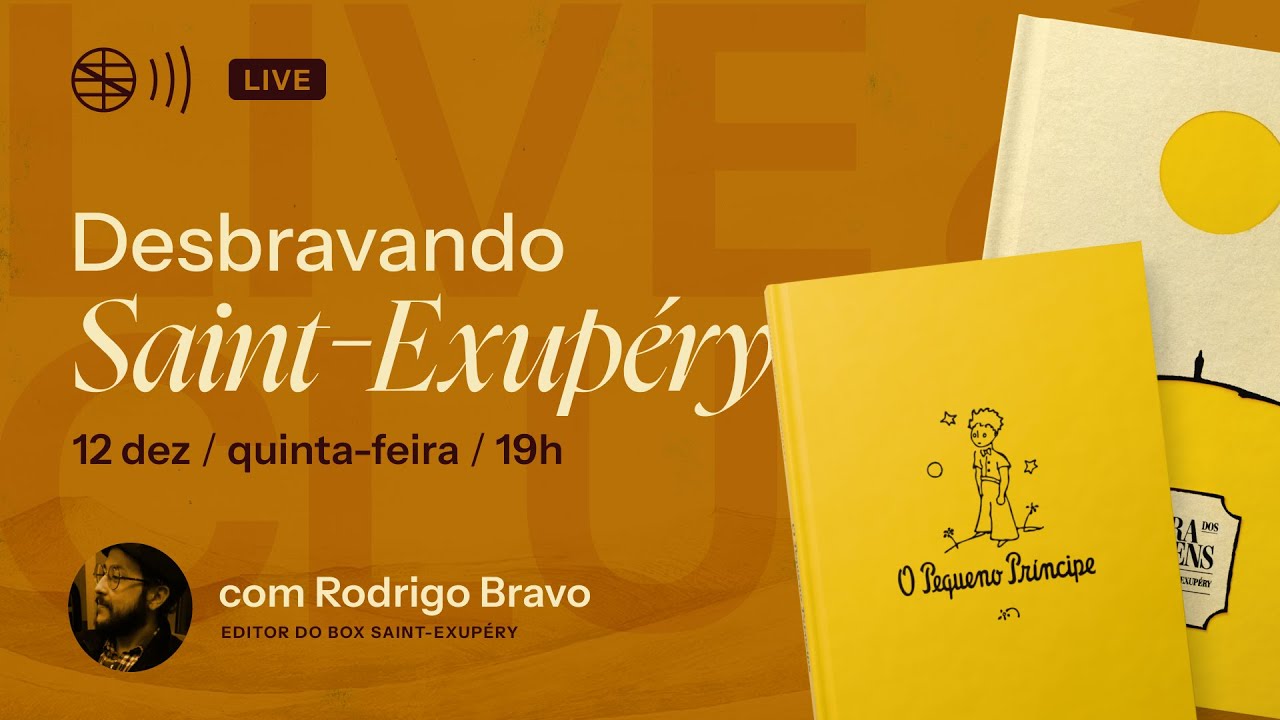 LIVE: Desbravando Saint-Exupéry
