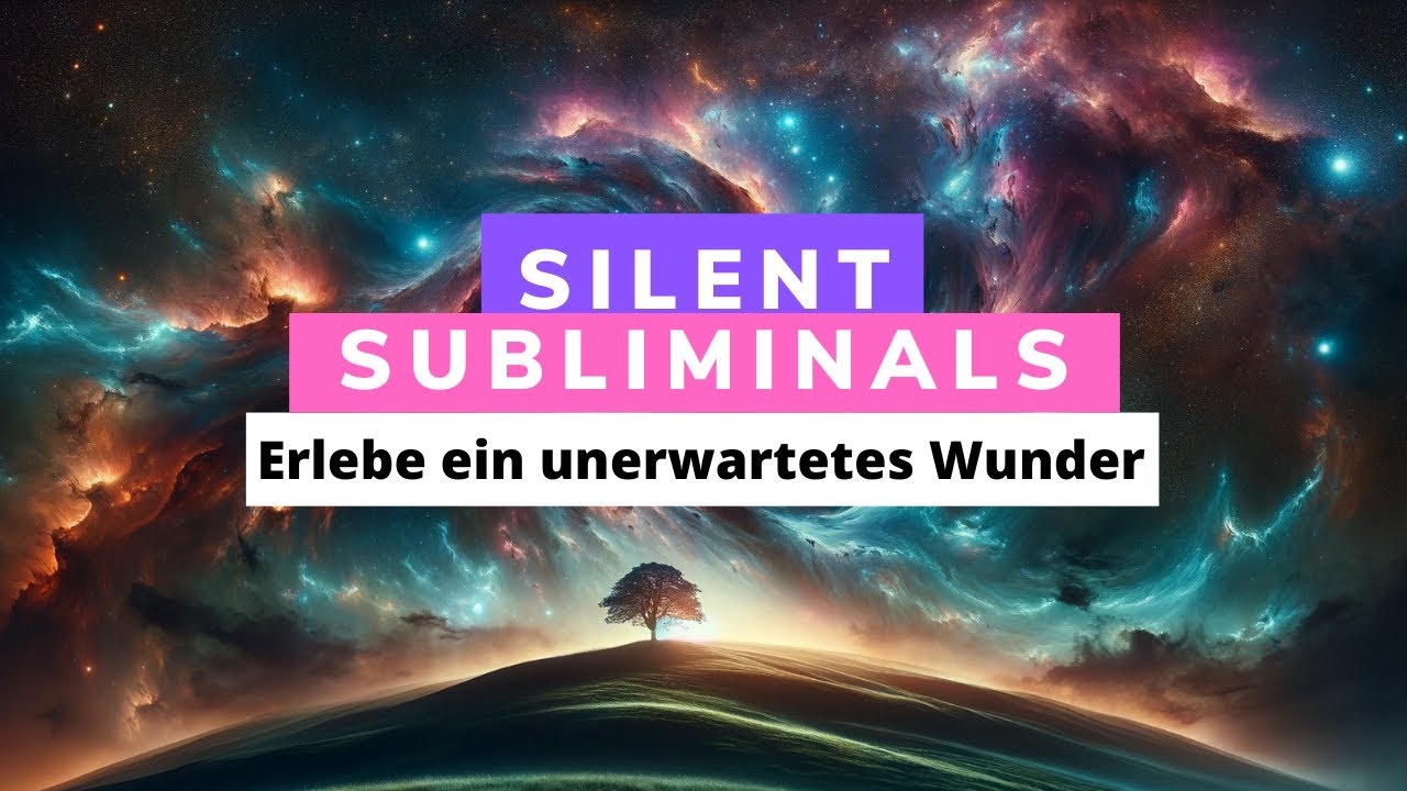 Silent Subliminals - Deutsch - WUNDER 1 (erlebe in den kommenden 72 Std. ein unerwartetes Wunder)