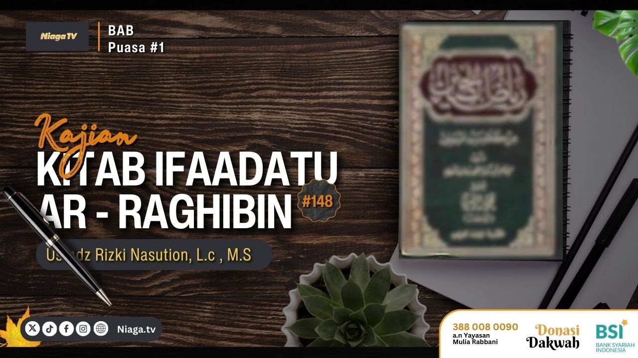 Ustadz Rizki Nasution, Lc, M.Si | KAJIAN KITAB IFADATU AR RAAGHIBIIN #148 [📔BAB PUASA #1]