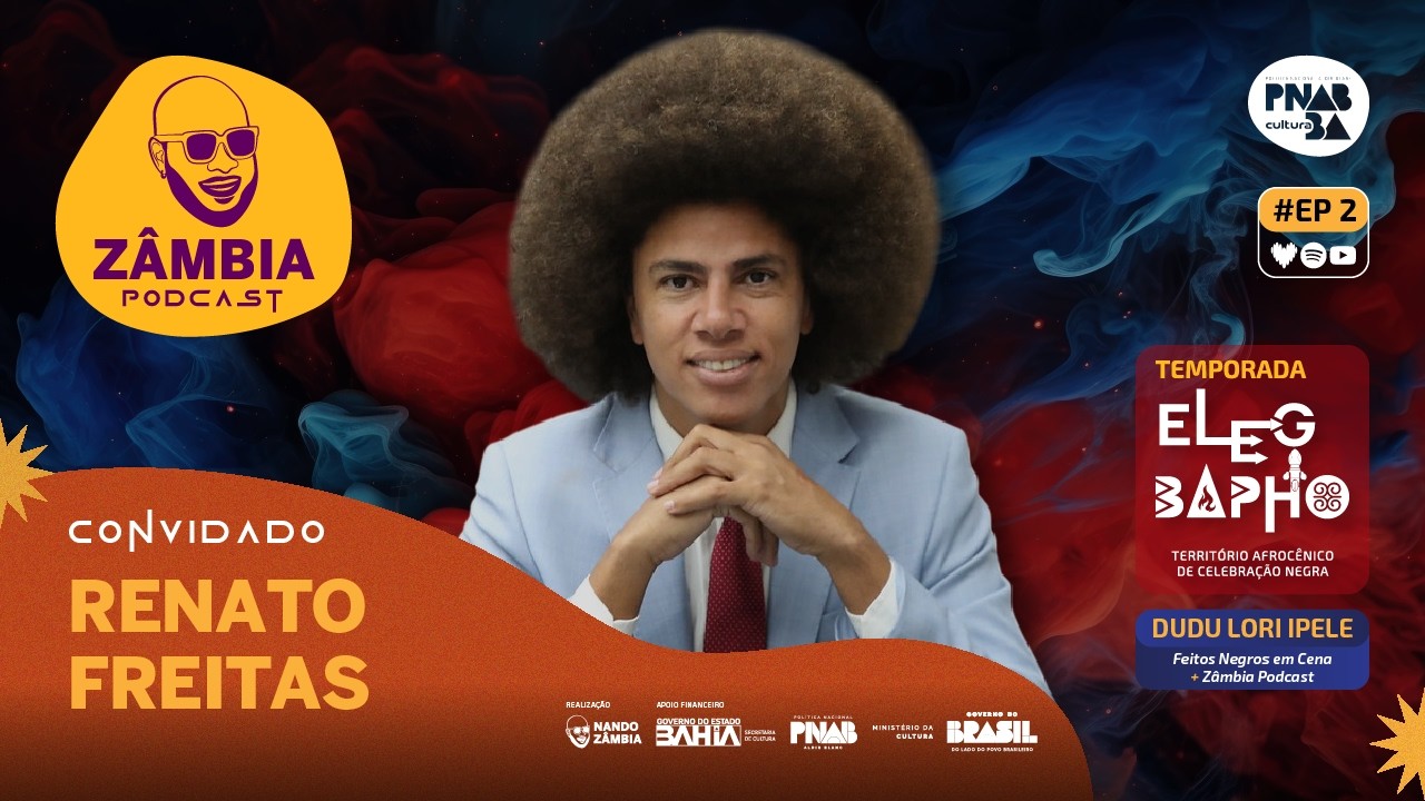 Zâmbia Podcast - Renato Freitas- #2 TEMP. Ep. #02