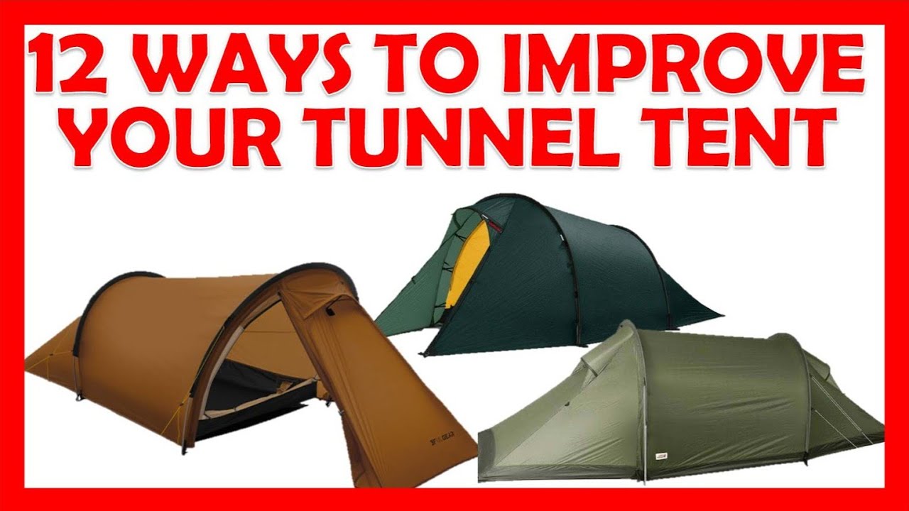 Lightweight tunnel tents - 12 ways to improve yours