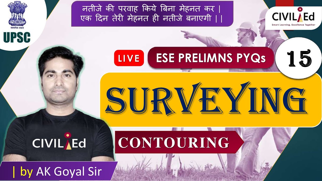 #15 Contouring | Civil Engineering | Surveying ESE PYQ by AK Goyal Sir Civilied | STATE PSC AE Civil
