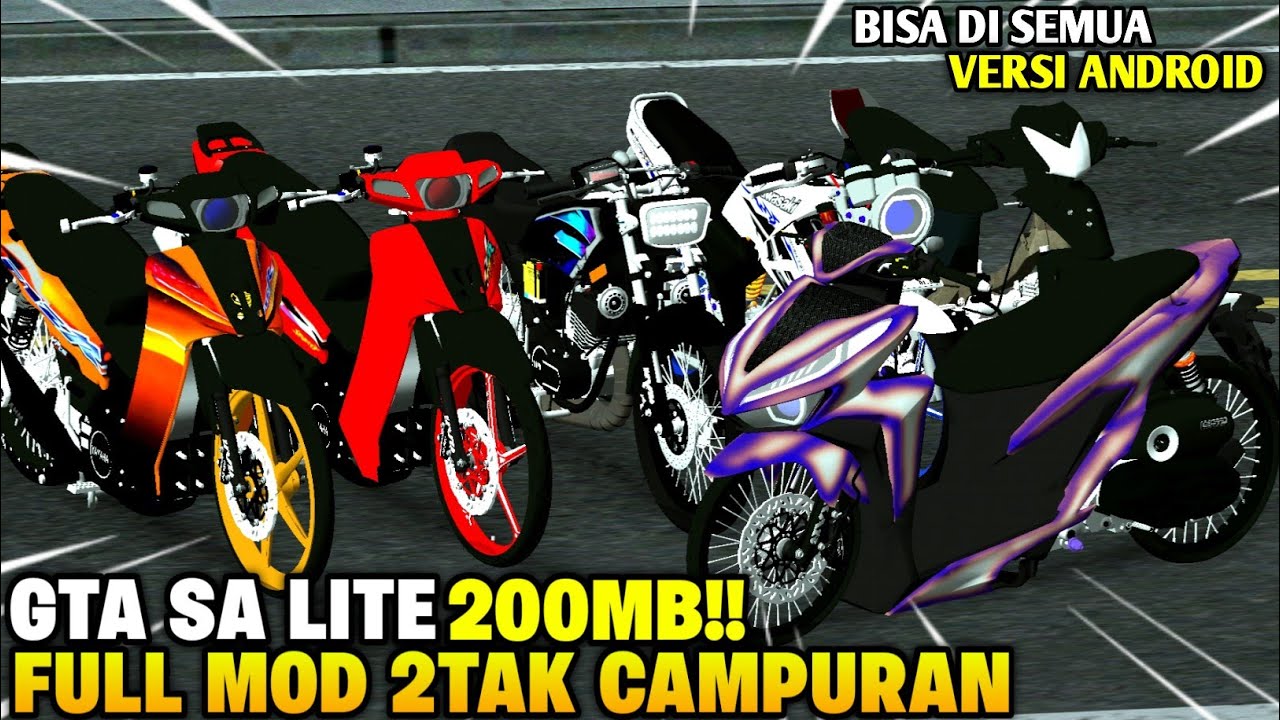 GTA SA LITE FULL MOD 2TAK RX KING SPEK BLAYER, NINJA SS, FIZ R AG STYLE & MATIC HEDON TERBARU