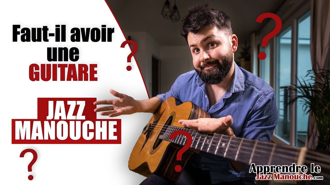 Faut-il avoir une GUITARE JAZZ MANOUCHE pour jouer du jazz manouche ? - Apprendre le Jazz Manouche