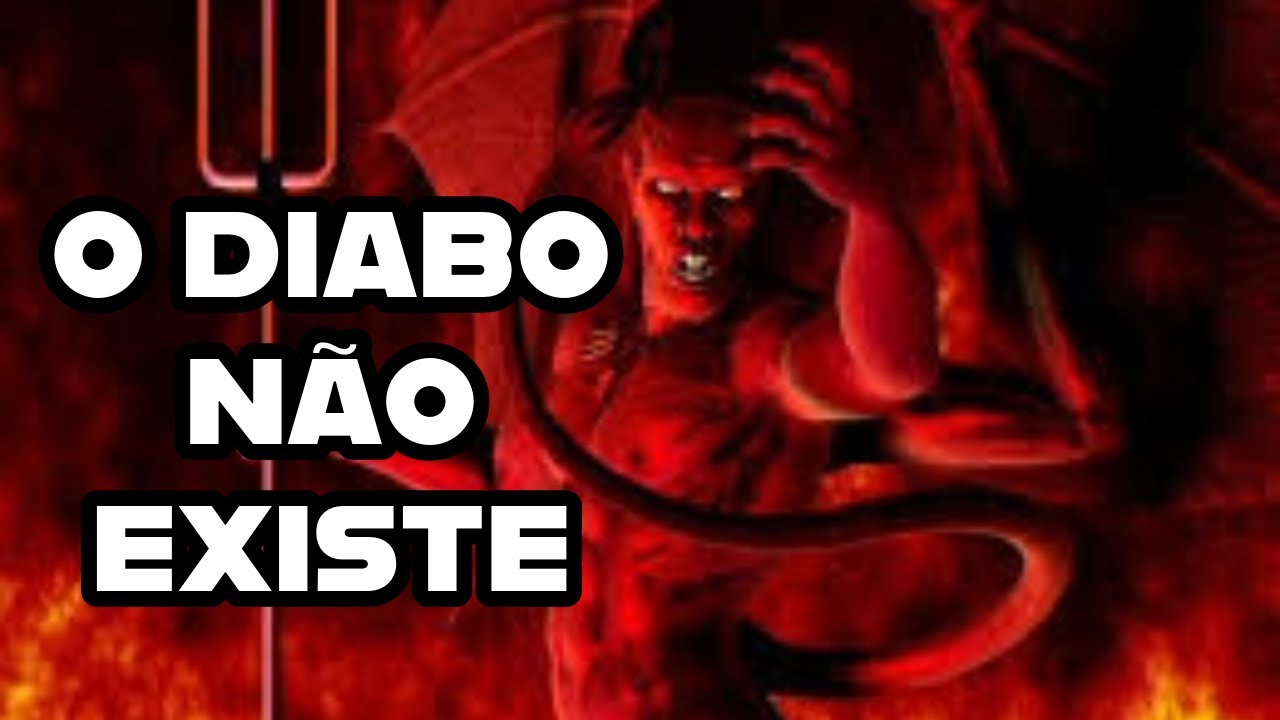 Satanás não existe