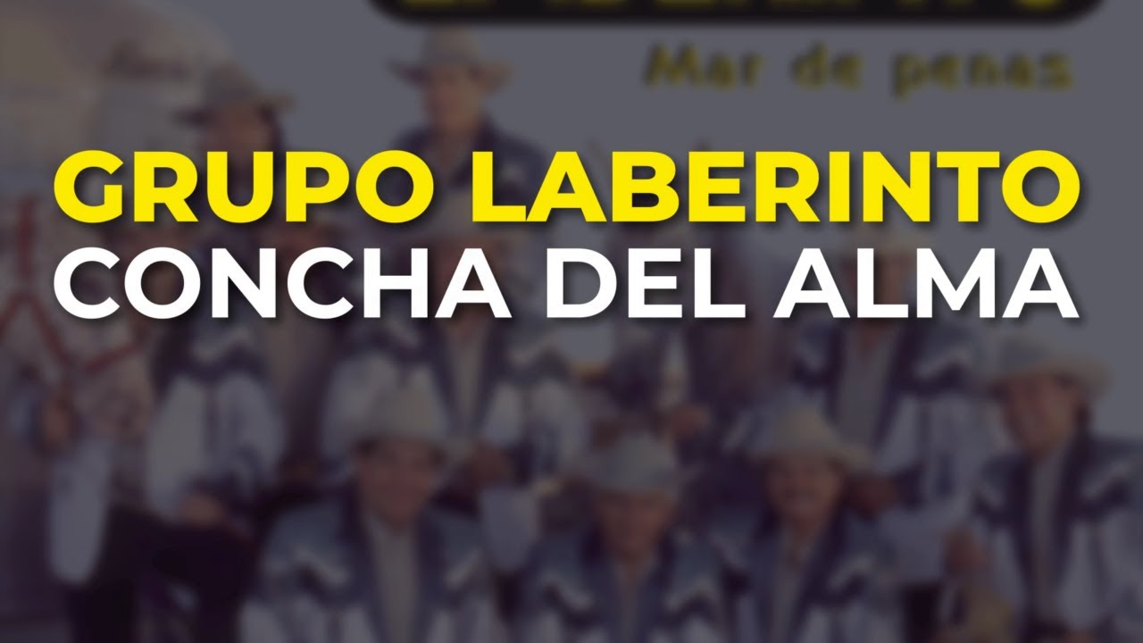 Grupo Laberinto - Concha del Alma (Audio Oficial)