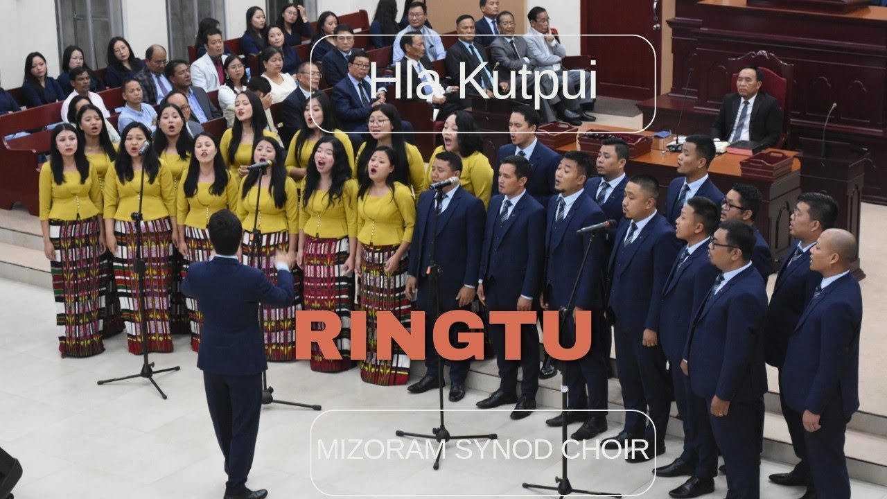 Ringtu | Mizoram Synod Choir | Hla Kutpui