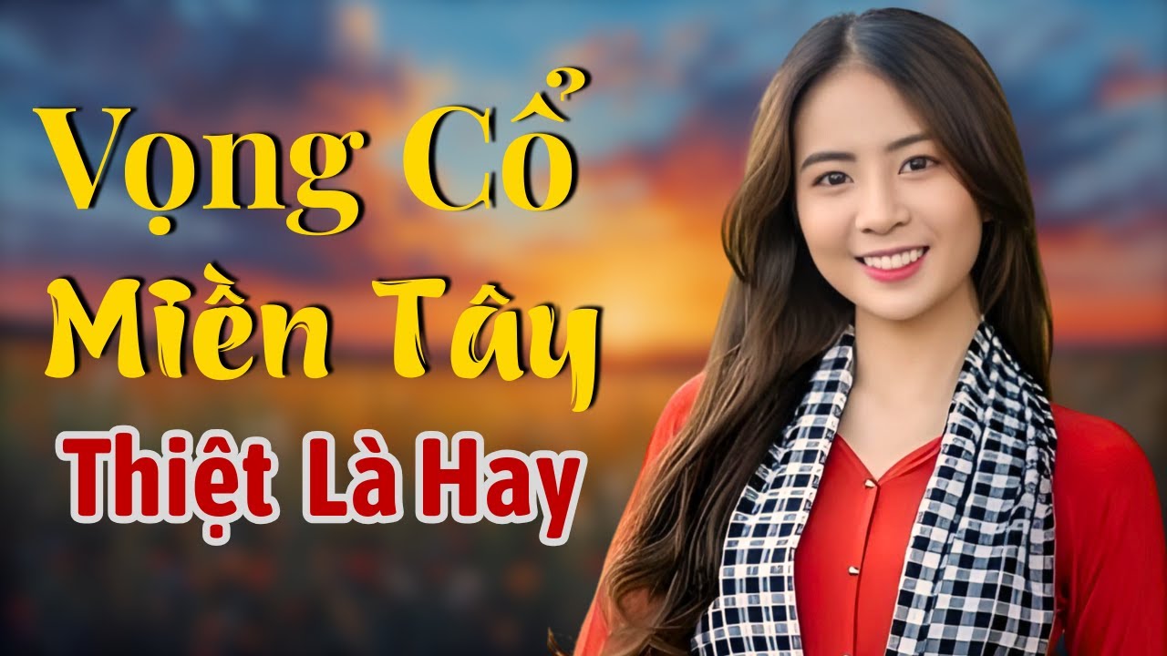 Ca Cổ Yêu Cô Gái Bạc Liêu, Mê Luôn VỌNG CỔ MIỀN TÂY Thiệt Là Hay - Ca Cổ Miền Quê Tôi