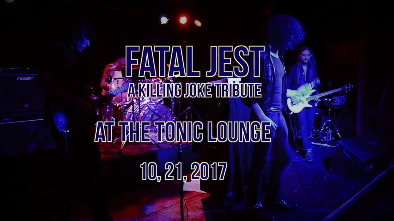 Fatal Jest -Killing Joke Tribute- at The Tonic Lounge 10, 21, 2017