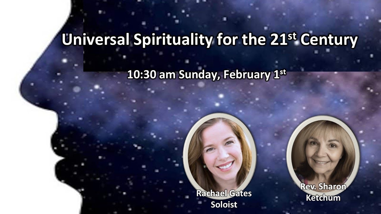 2026 02-01 Universal Spiritual for the 21st Century