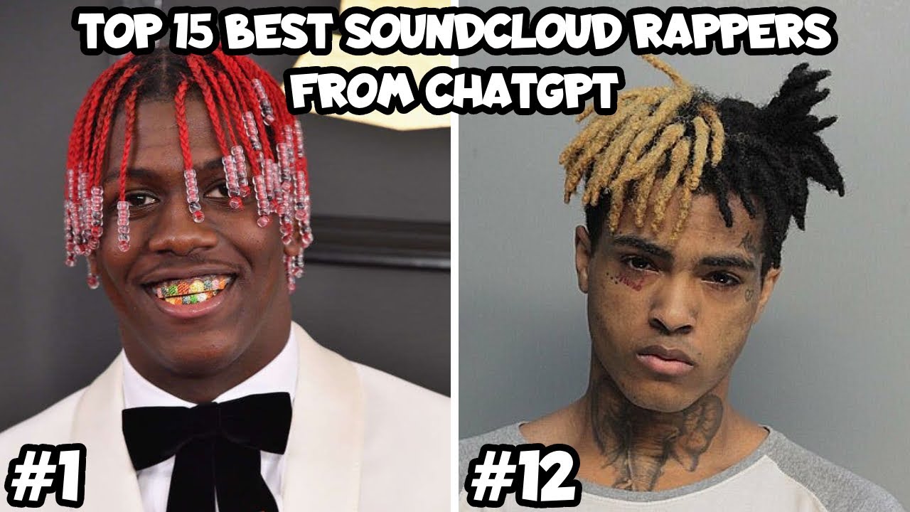 TOP 15 BEST SOUNDCLOUD RAPPERS FROM CHATGPT