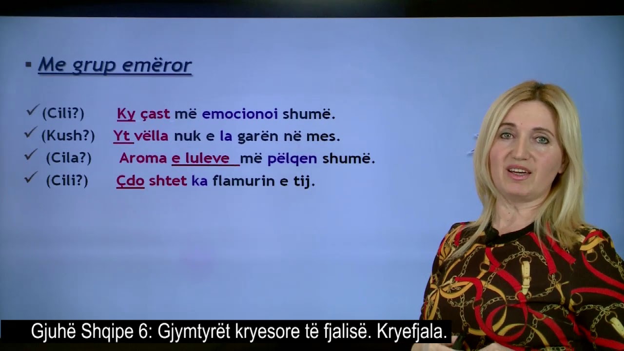 Gjuhë shqipe 6 -Gjymtyrët kryesore të fjalisë. Kryefjala. -Gjymtyrët kryesore të fjalisë. Kallëzuesi