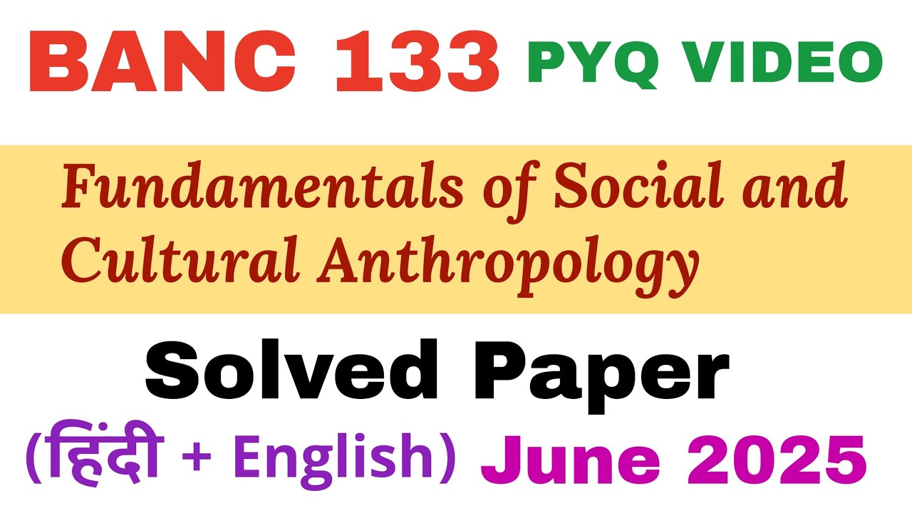 IGNOU BANC 133 Previous Year Solved Question paper June 2025 Anthropology PYQ