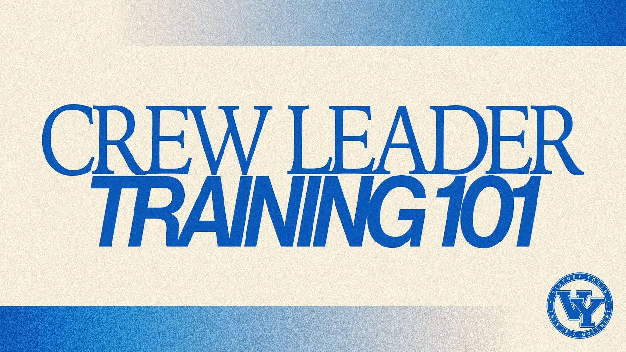 Crew Leader Training 101