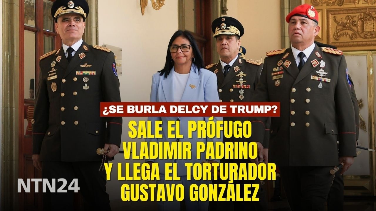 ¿Se burla Delcy de Trump? Prontuarios del prófugo Vladimir Padrino y del torturador Gustavo González