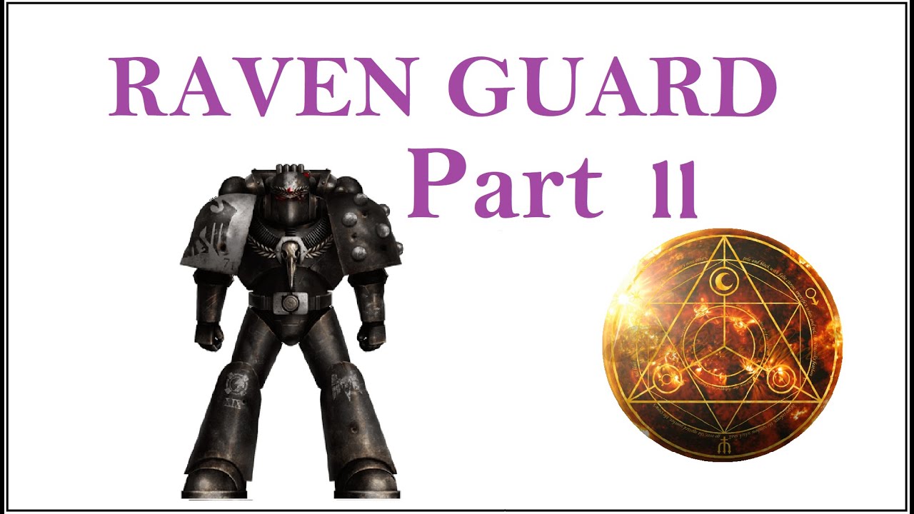 Raven Guard Part 2 - Getting Started in Horus Heresy