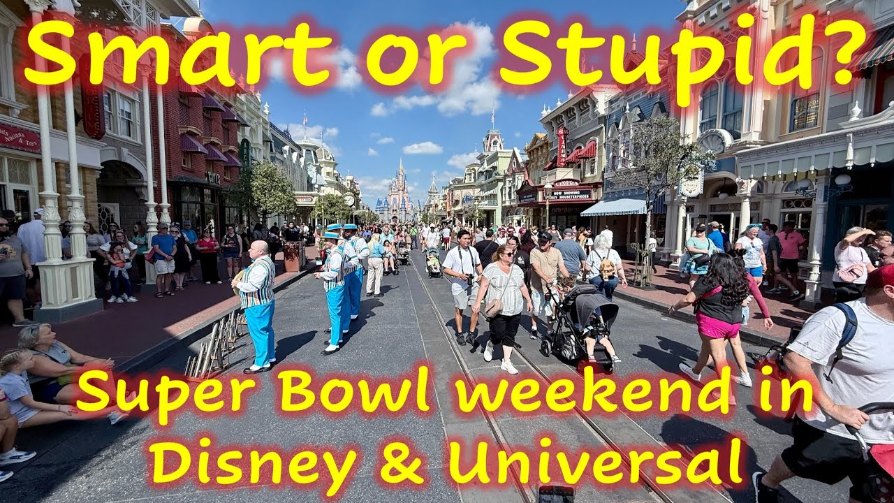 Smart or Stupid - Super Bowl weekend in Disney & Universal
