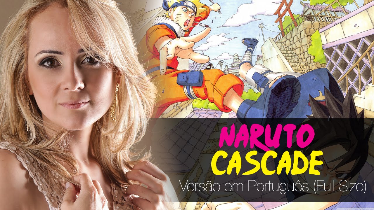Cascade - Naruto (Versão em Português - Full Size)