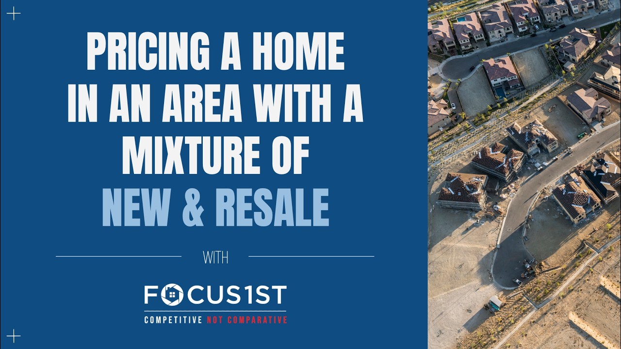 Pricing & Positioning Example #2: Pricing a Home in an Area with a Mixture of New and Resale