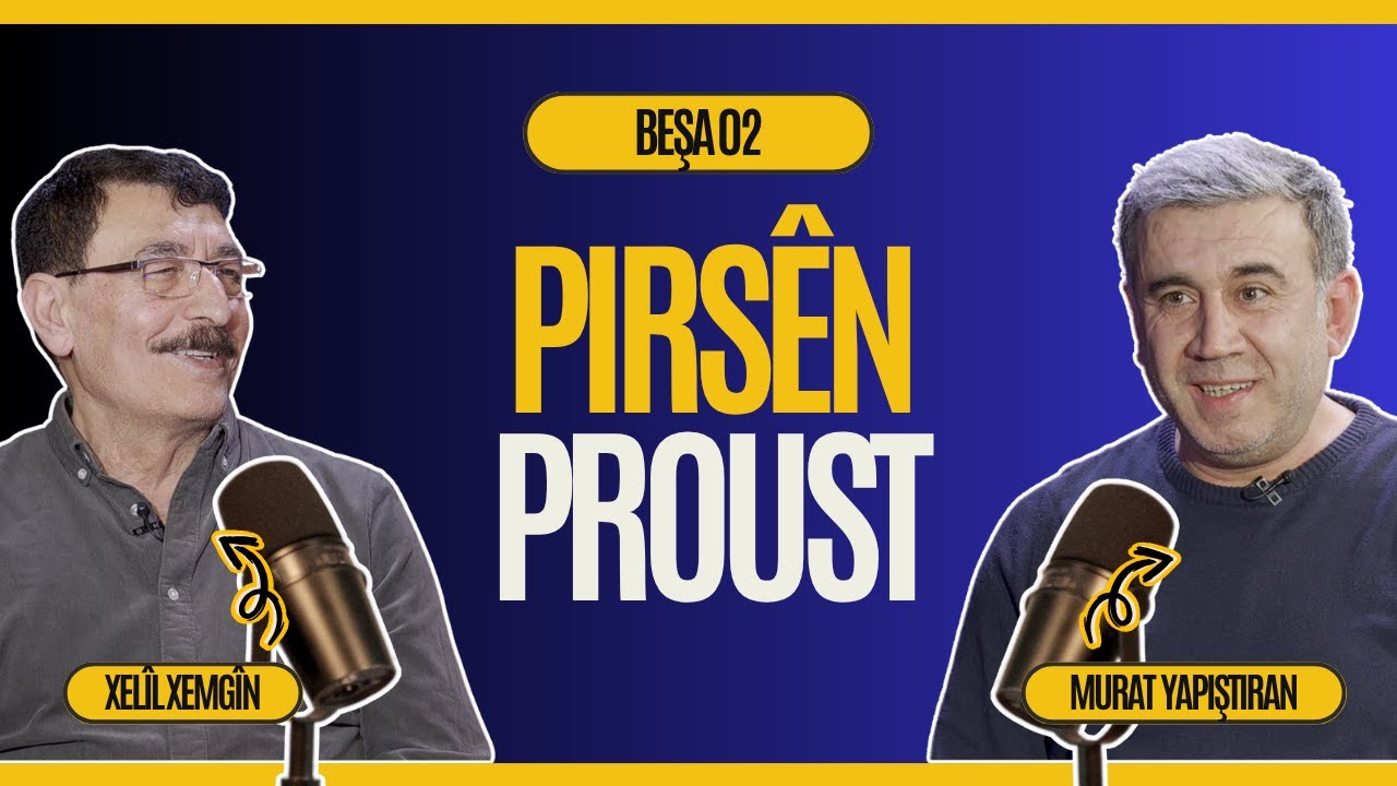 Xelîl Xemgîn | 20 Pirsên Proust #2