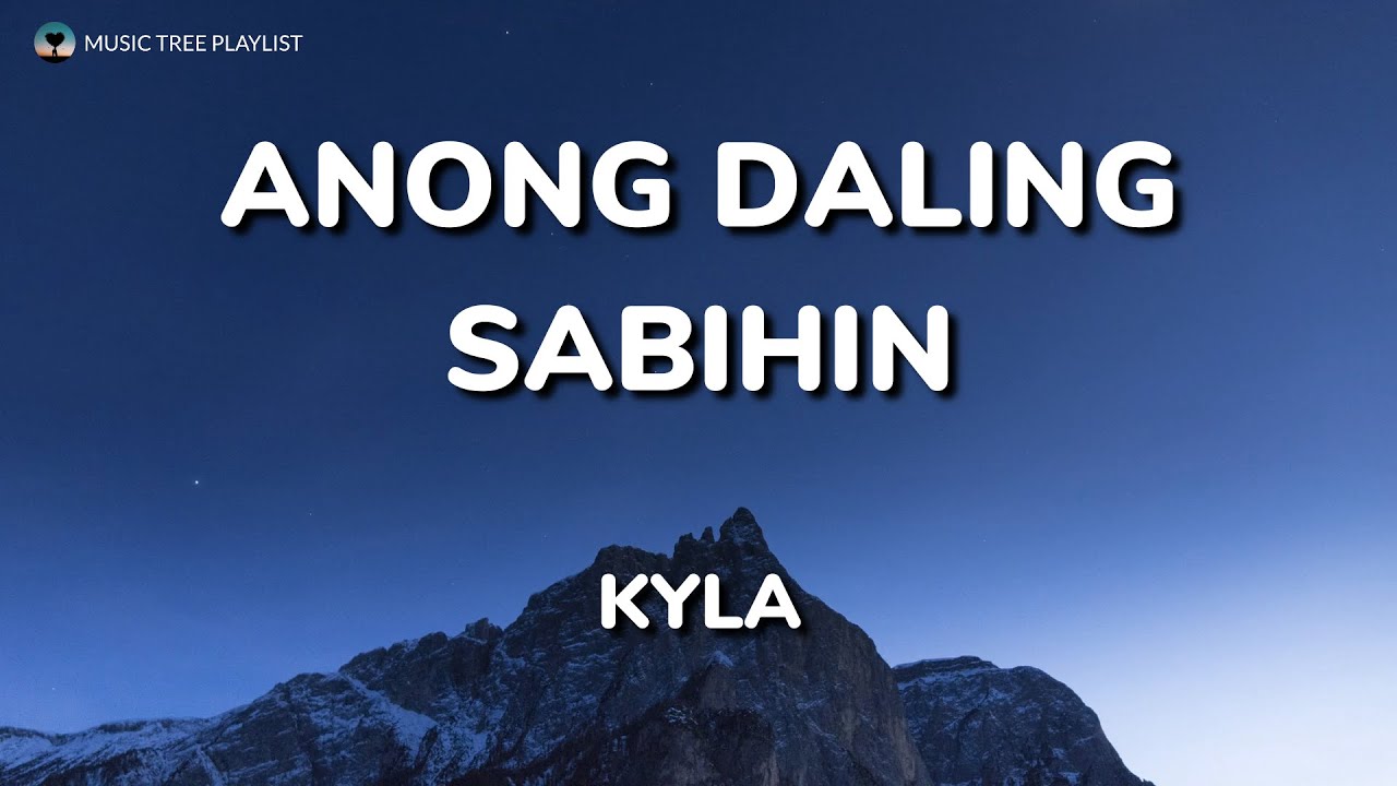 Anong Daling Sabihin | Kyla - Lyric Video
