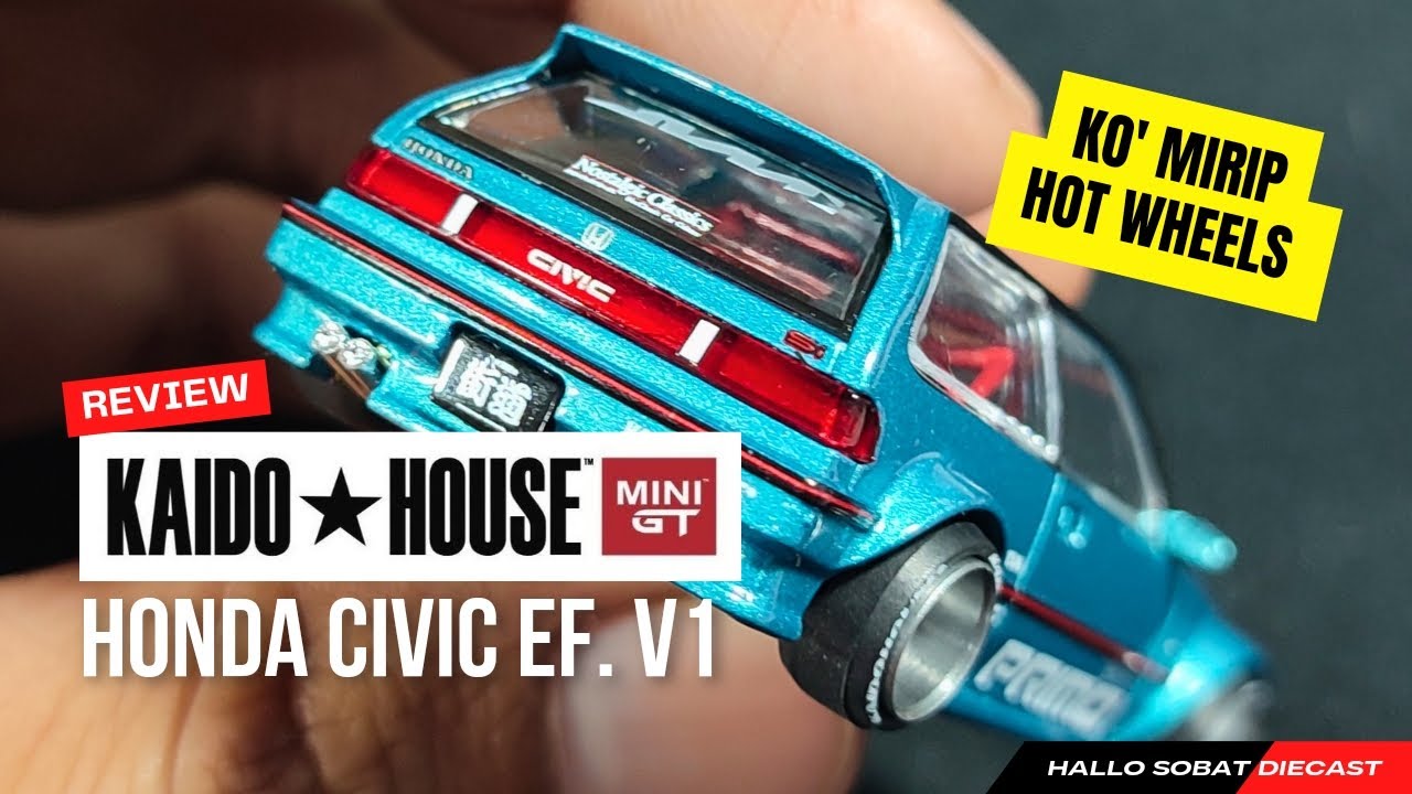 MUMPUNG BELUM DIGORENG HARGANYA‼️| MINI GT KAIDO HOUSE CIVIC NOUVA (EF)