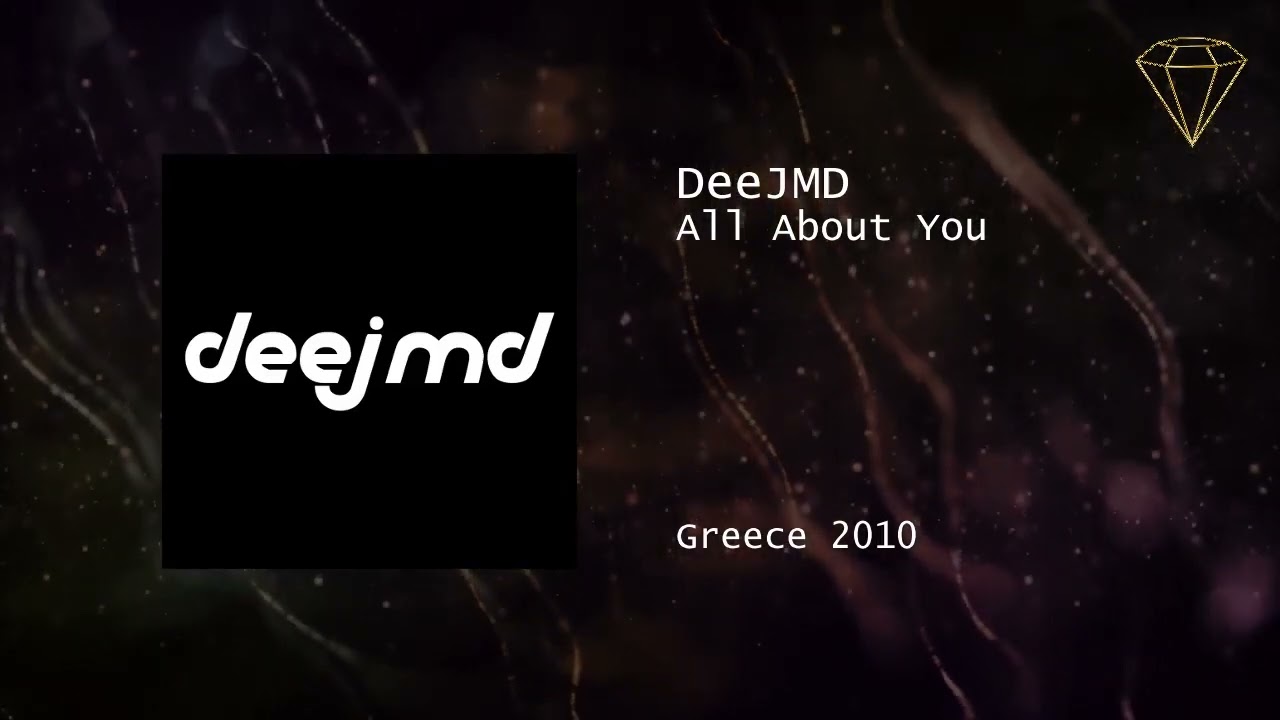 DeeJMD - All About You