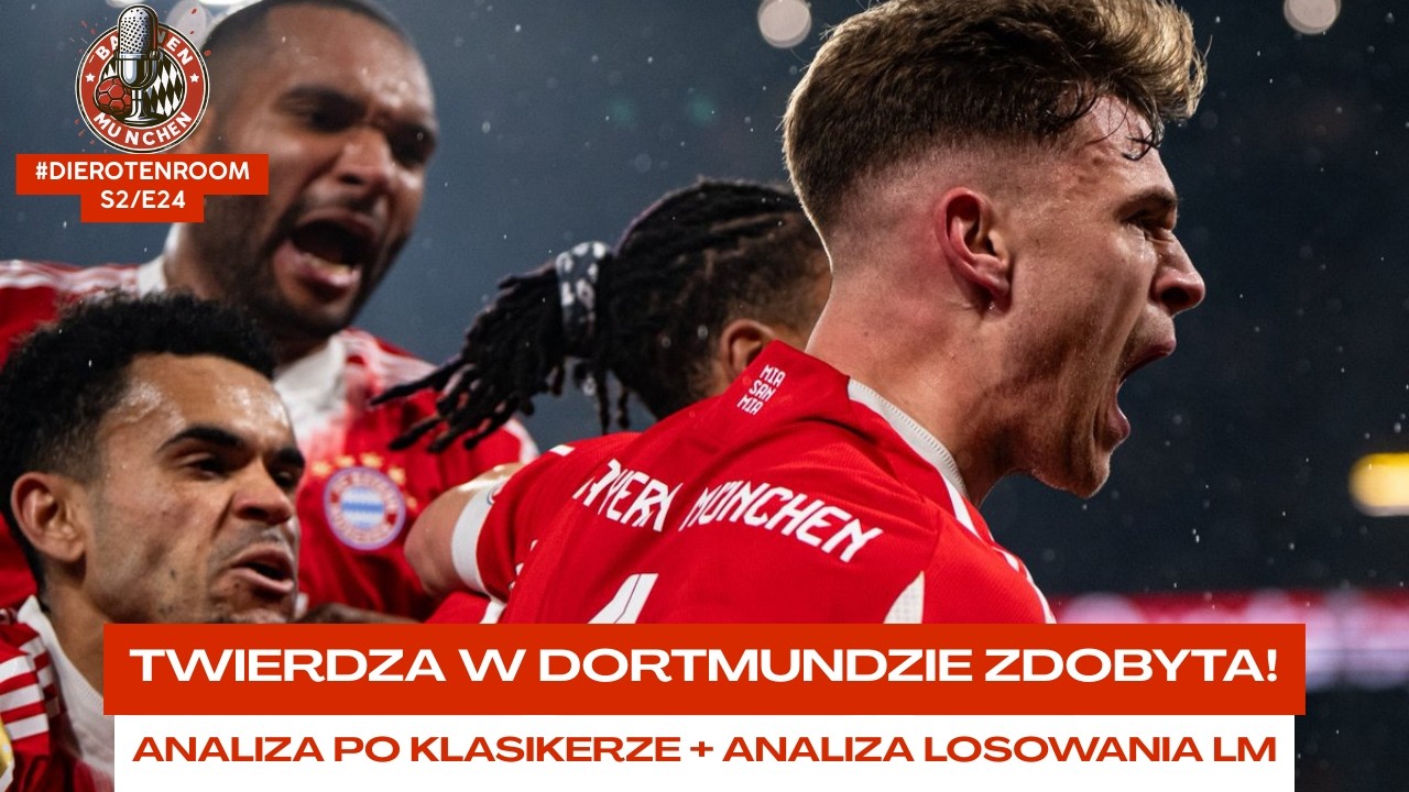 #DieRotenroom – Podcast o Bayernie Monachium | Twierdza w Dortmundzie zdobyta!