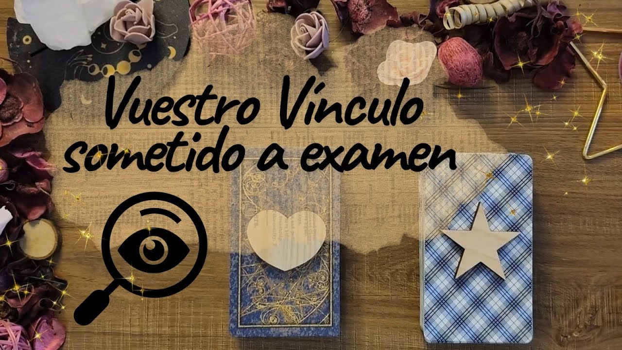 VUESTRO VÍNCULO SOMETIDO A EXAMEN 🔍 ¿Qué hay realmente entre vosotros? 👁️✨ #tarot