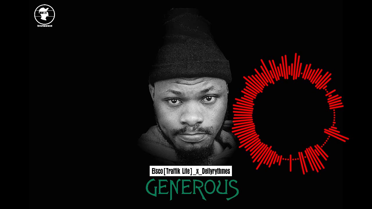 Elsco Moh Mbeh ft Dellyrythmes_GENEROUS[Mix n Mastered By Elsco[Traffic Lights]may27