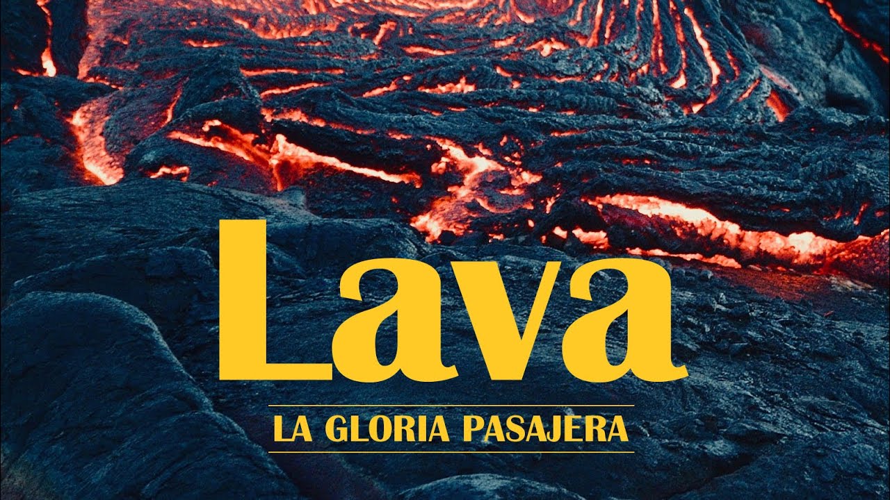 La Gloria Pasajera - Lava - Canci&oacute;n del volc&aacute;n de La Palma