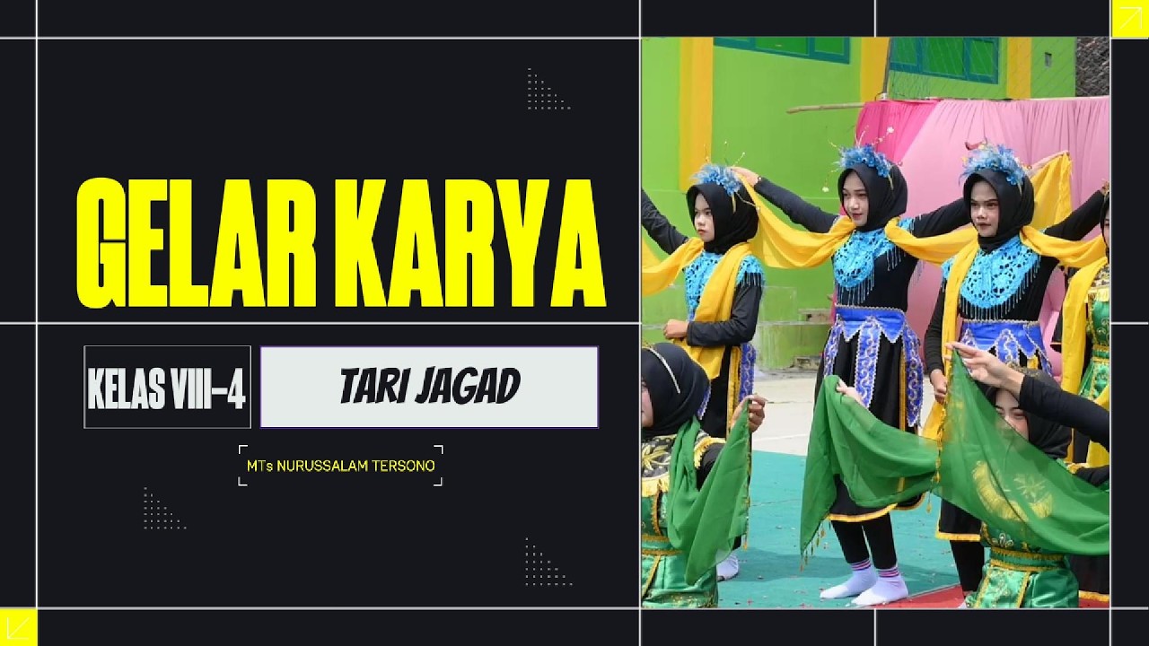 Gelar Karya Kelas 8-4 Tari Jagad || MTs Nurussalam Tersono