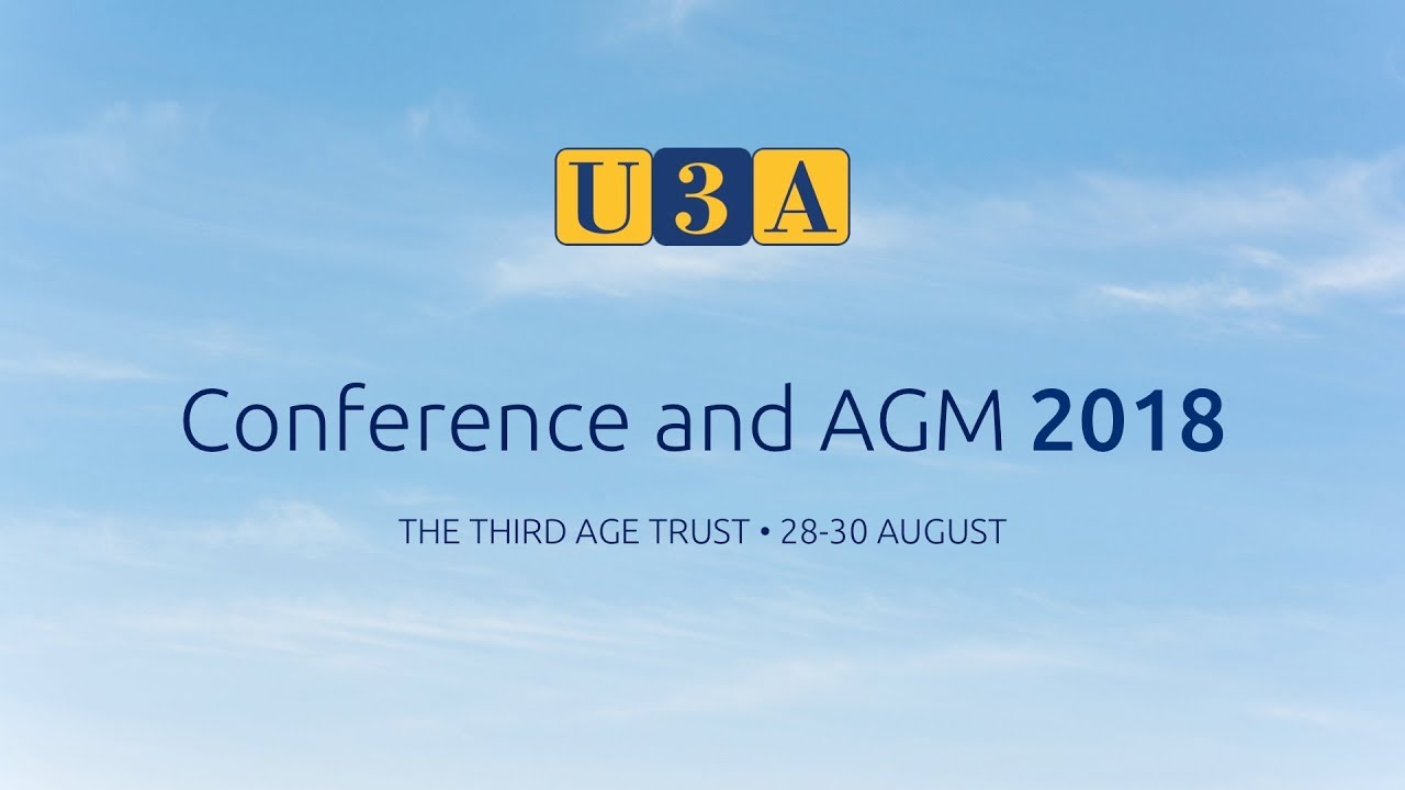 The Third Age Trust Annual General Meeting 2018