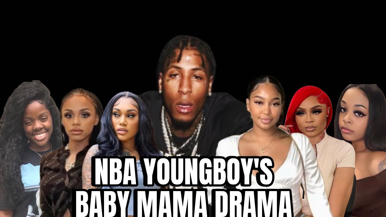 NBA YoungBoy And All His Baby Mama Drama