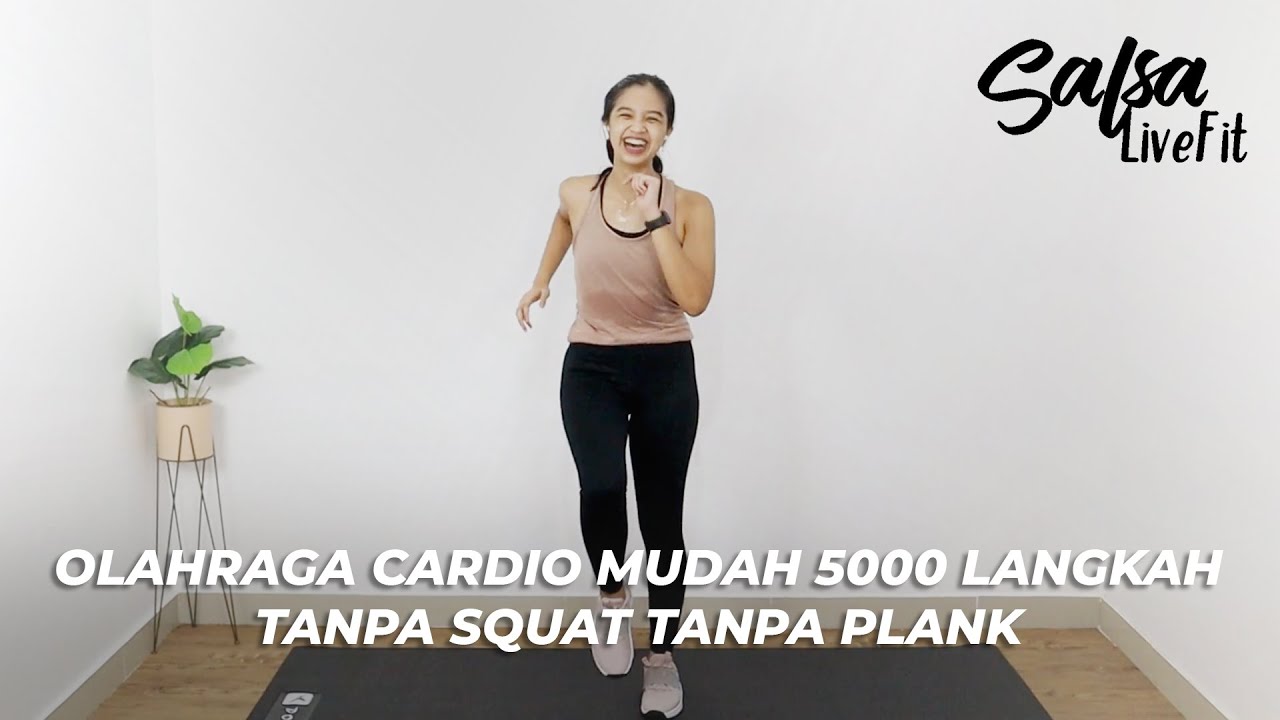 OLAHRAGA CARDIO MUDAH 5000 LANGKAH, TANPA SQUAT TANPA PLANK